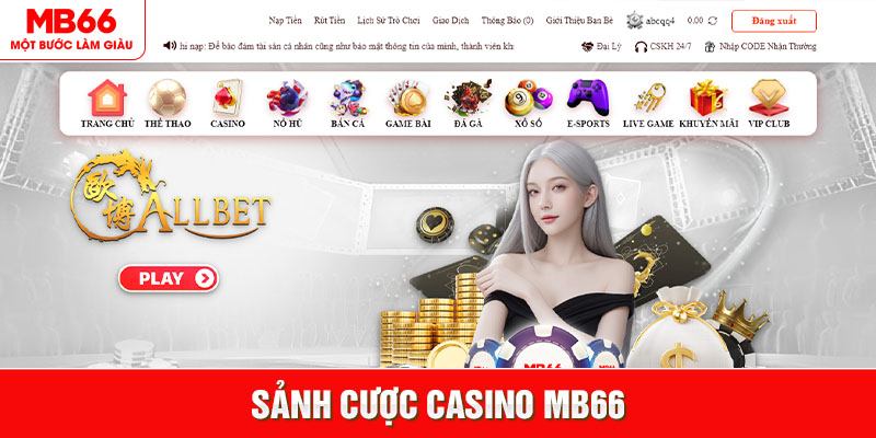 Sảnh Cược Casino MB66: Thiên Đường Giải Trí Của Các Game Thủ