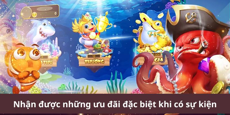 Nhận được những ưu đãi đặc biệt khi có sự kiện